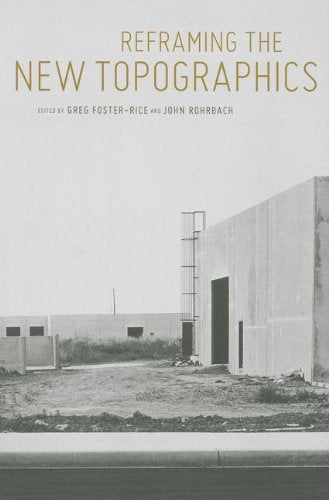 Reframing the New Topographics (Center Books on American Places) Travel