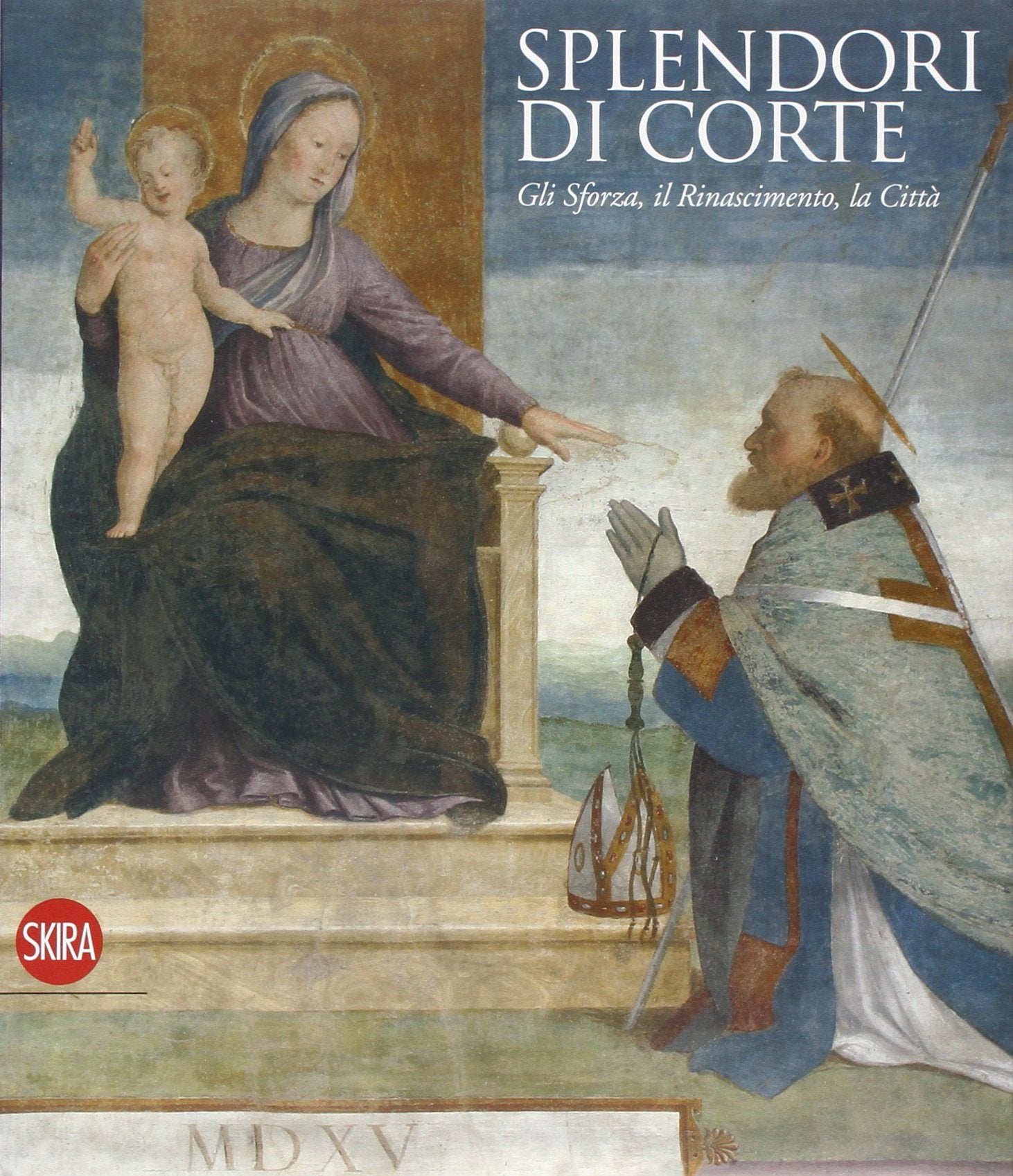 Splendore di corte. Gli Sforza, il Rinascimento, la città. Ediz. illustrata book