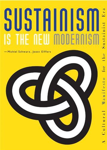 Sustainism is the New Modernism : A Cultural Manifesto for the Sustainist Era Social Sciences