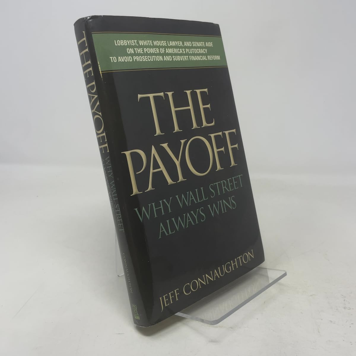 The Payoff: Why Wall Street Always Wins Business, Finance & Career