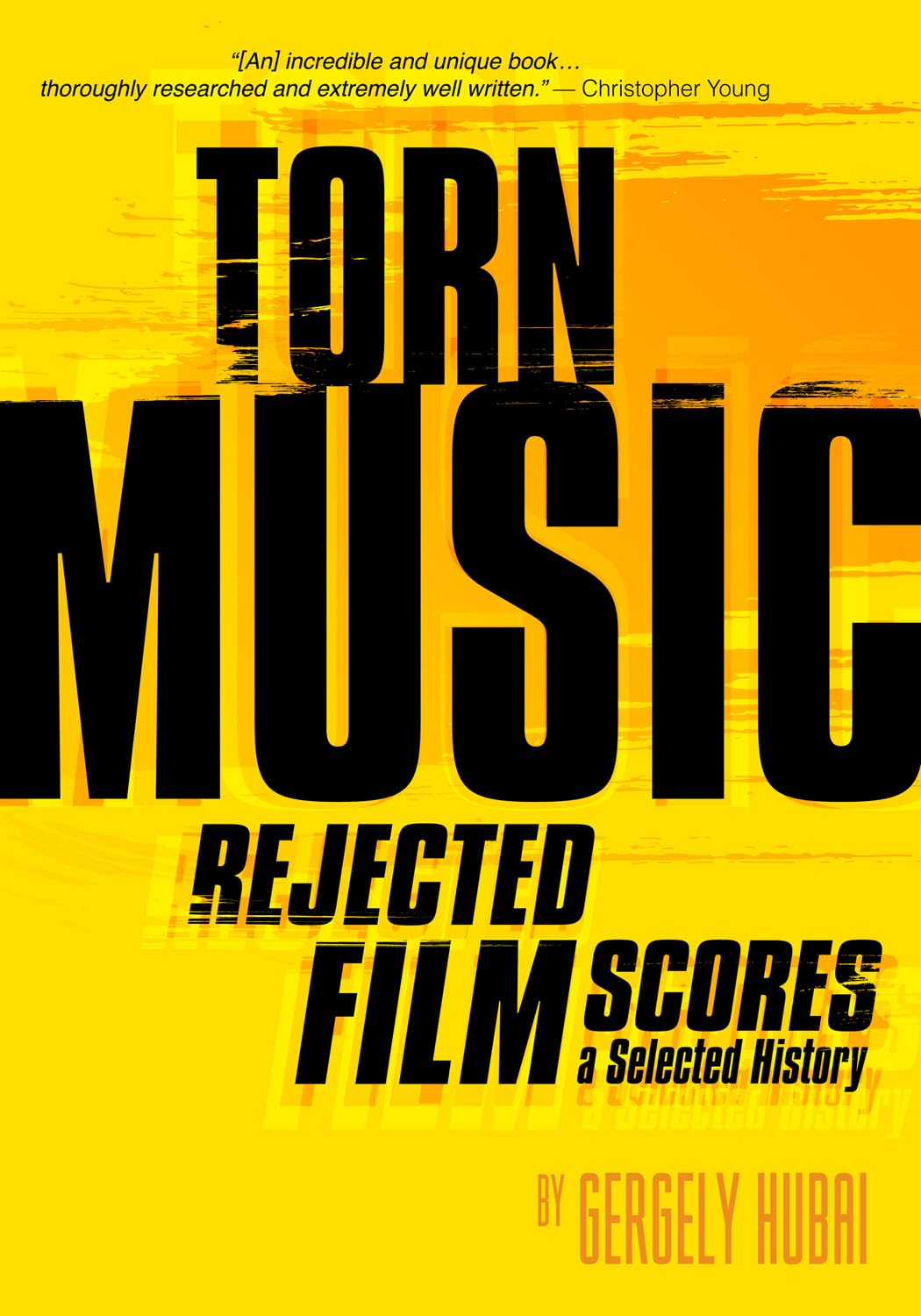 Torn Music: Rejected Film Scores, a Selected History Film, Art & Culture