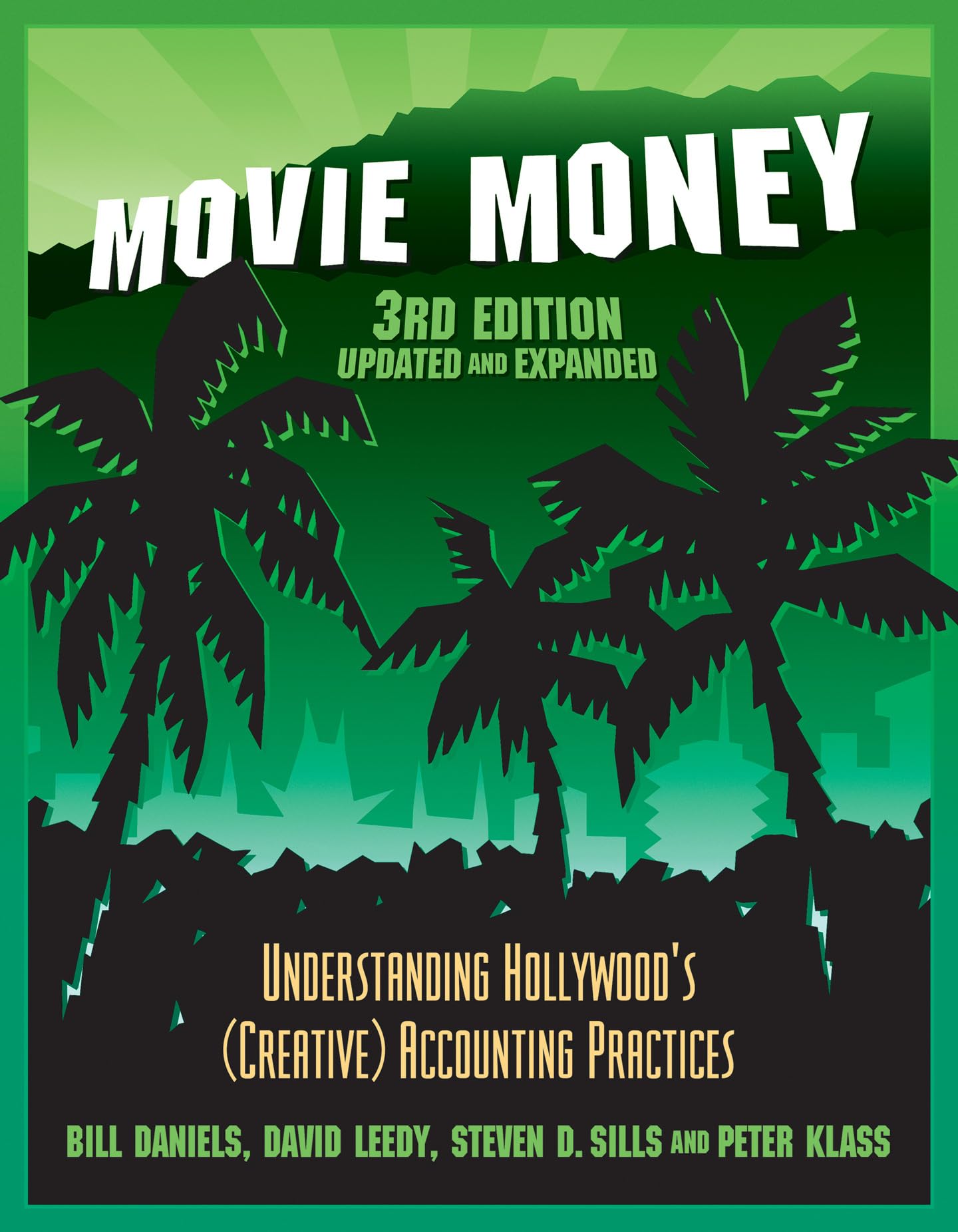 Movie Money, 3rd Edition (Updated and Expanded): Understanding Hollywood's (Creative) Accounting Practices Media & Communication