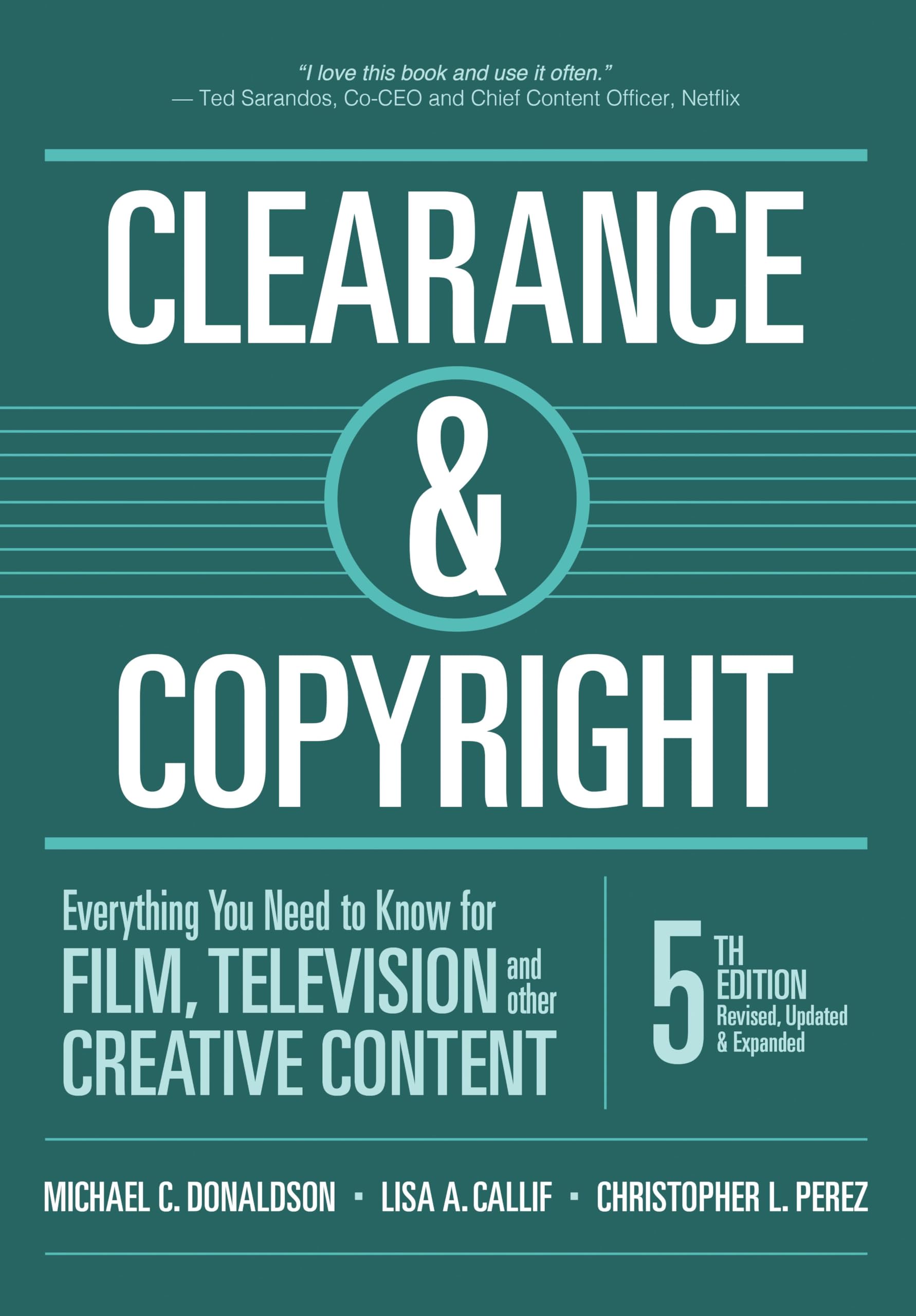 Clearance & Copyright: Everything You Need to Know for Film, Television, and Other Creative Content Law