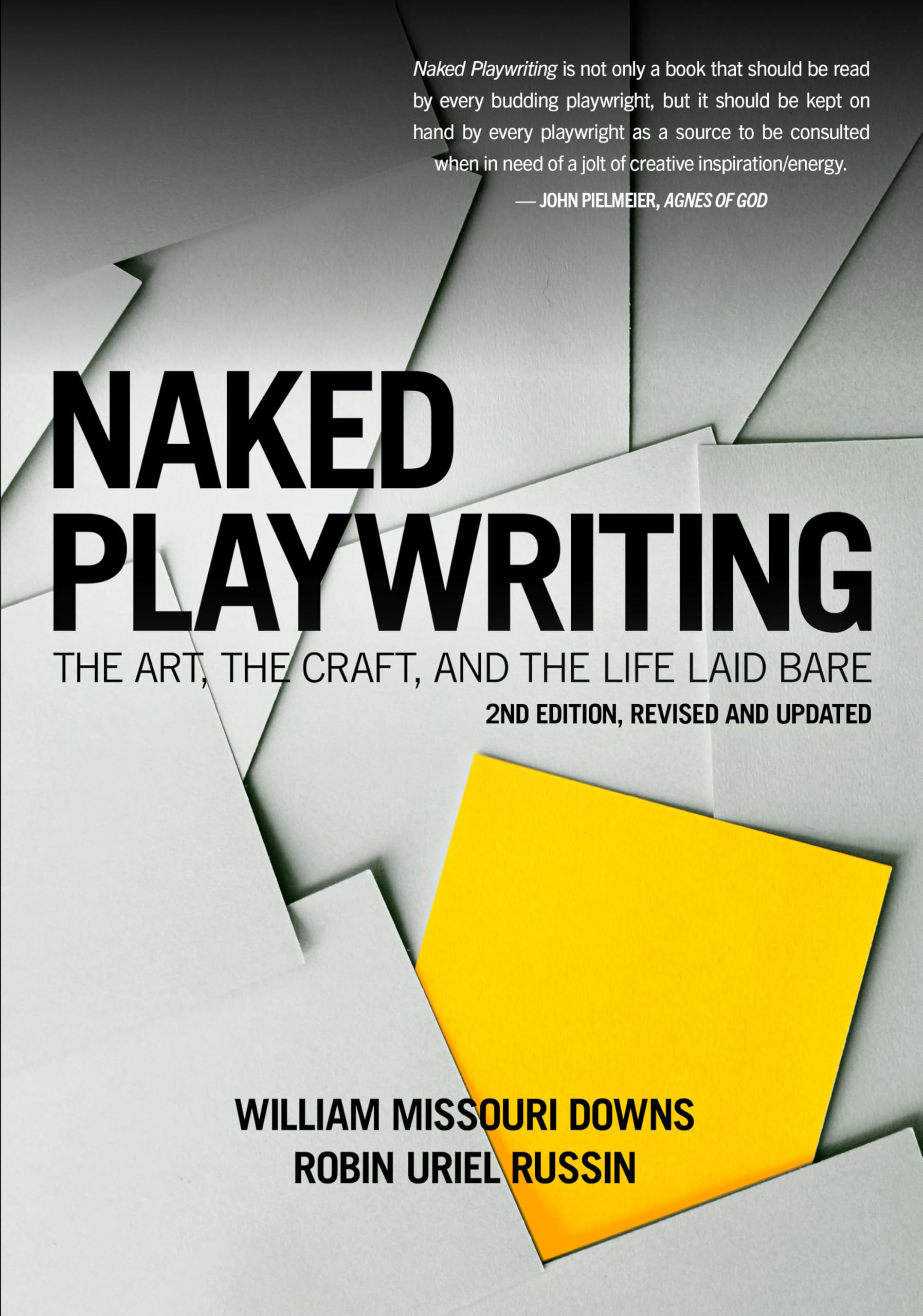 Naked Playwriting, 2nd Edition Revised and Updated: The Art, the Craft, and the Life Laid Bare Media & Communication