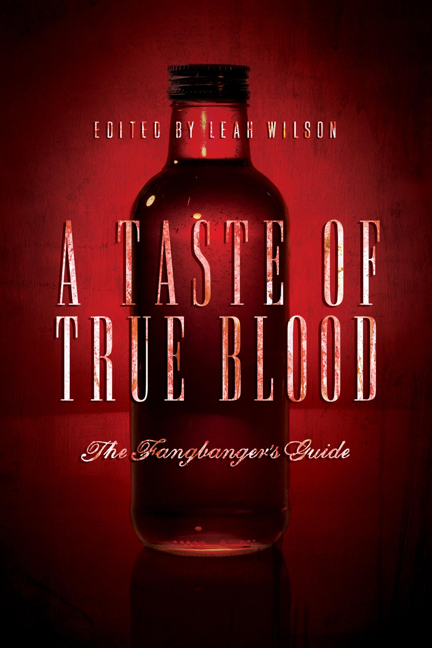 Taste of True Blood: The Fangbanger's Guide (Smart Pop) Social Sciences