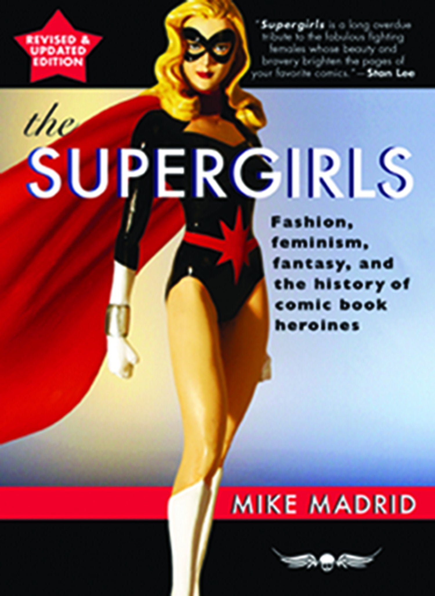 The Supergirls: Feminism, Fantasy, and the History of Comic Book Heroines (Revised and Updated) Social Sciences