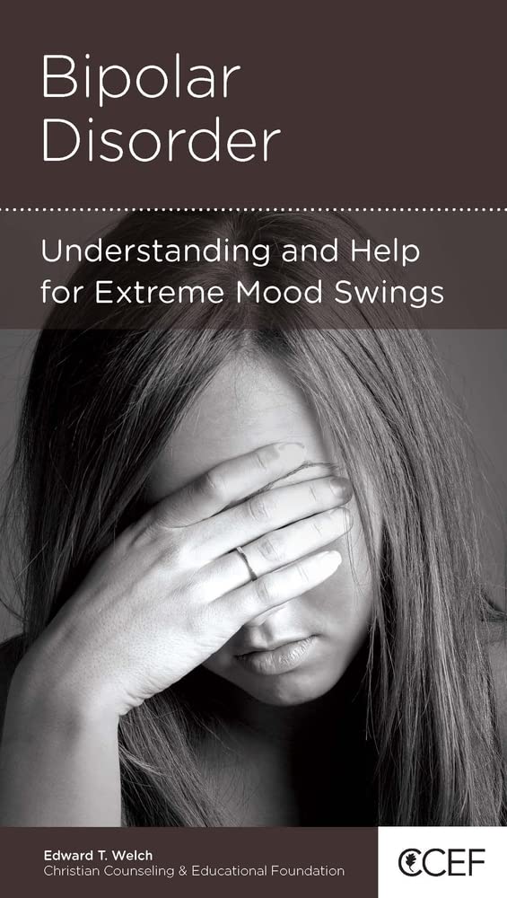 Bipolar Disorder: Understanding and Help for Extreme Mood Swings Self-help