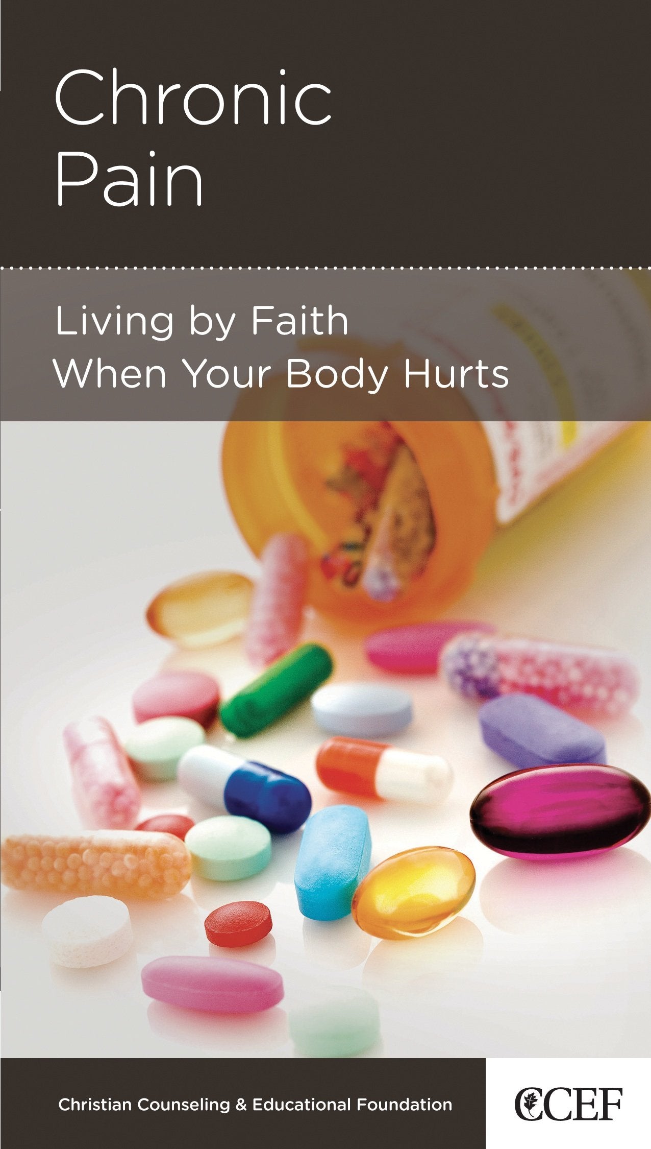 Chronic Pain: Living by Faith When Your Body Hurts Medicine