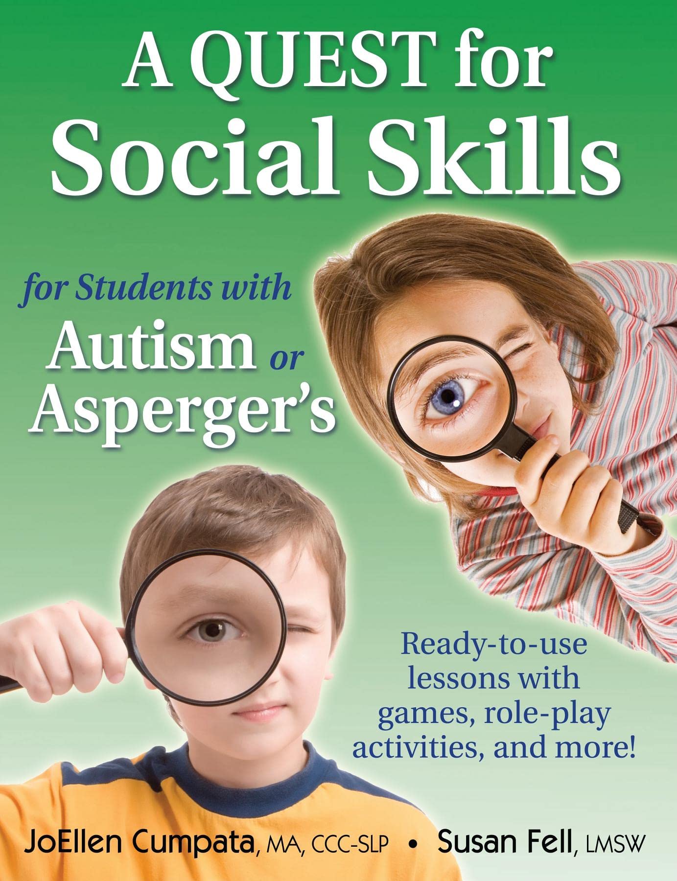 A Quest for Social Skills for Students With Autism or Asperger's: Ready-to-use Lessons With Games, Role-play Activities, and More! Education & Training