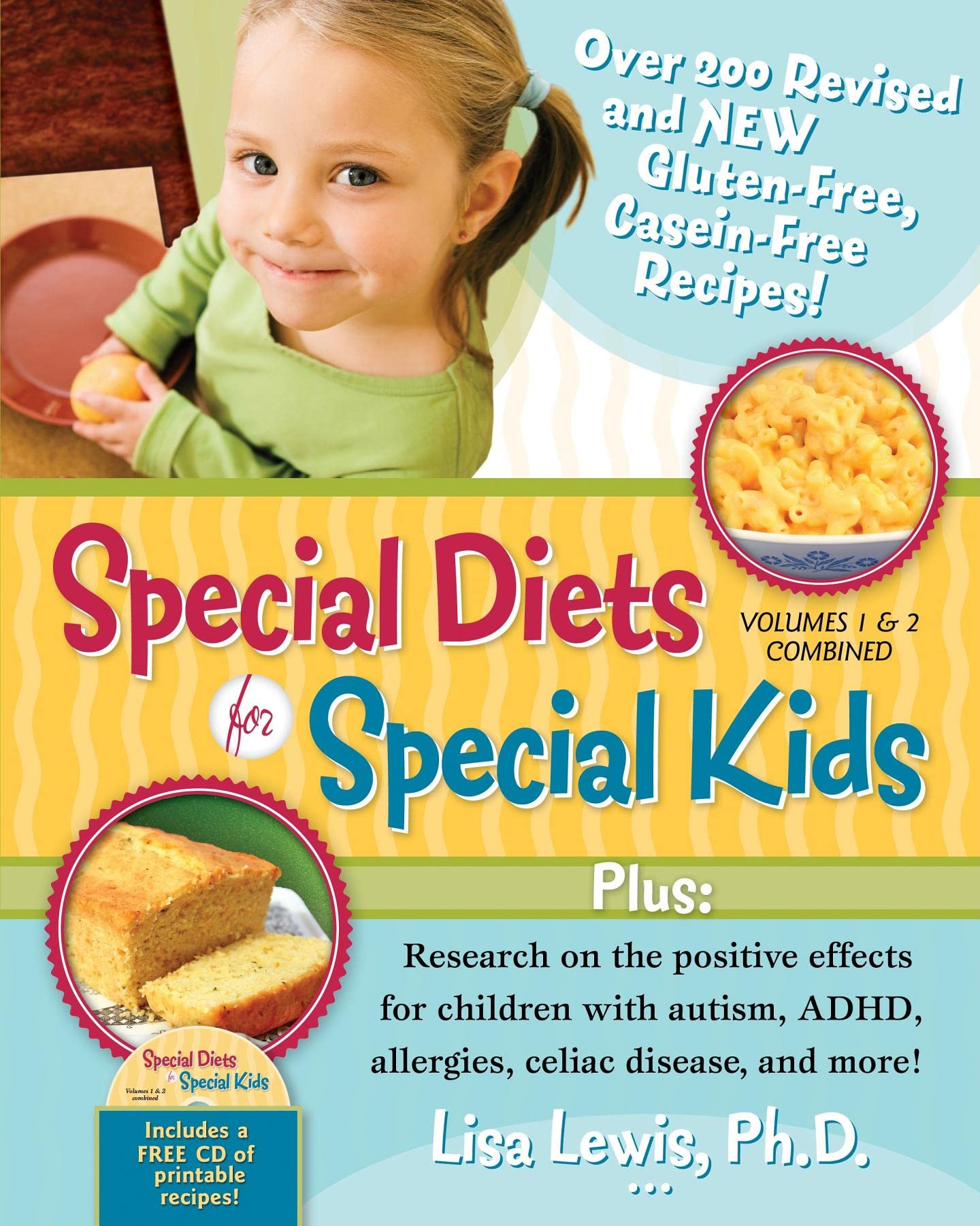 Special Diets for Special Kids: Over 200 Revised and New Gluten-Free Casein-Free Recipes!, Research on the Positive Effects for Children With Autism, ADHD, Allergies, Celiac Disease, and More! (1-2) book