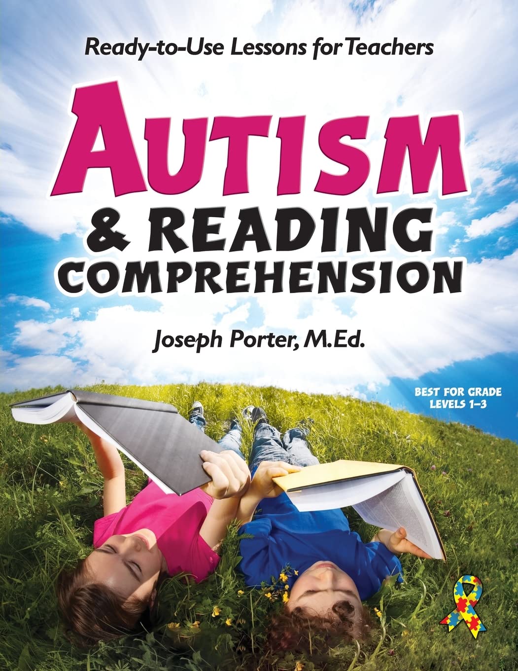 Autism & Reading Comprehension: Ready-To-Use Lessons for Teachers: Ready-to-Use Lessons for Teachers: Grade Levels 1-5 Education & Training