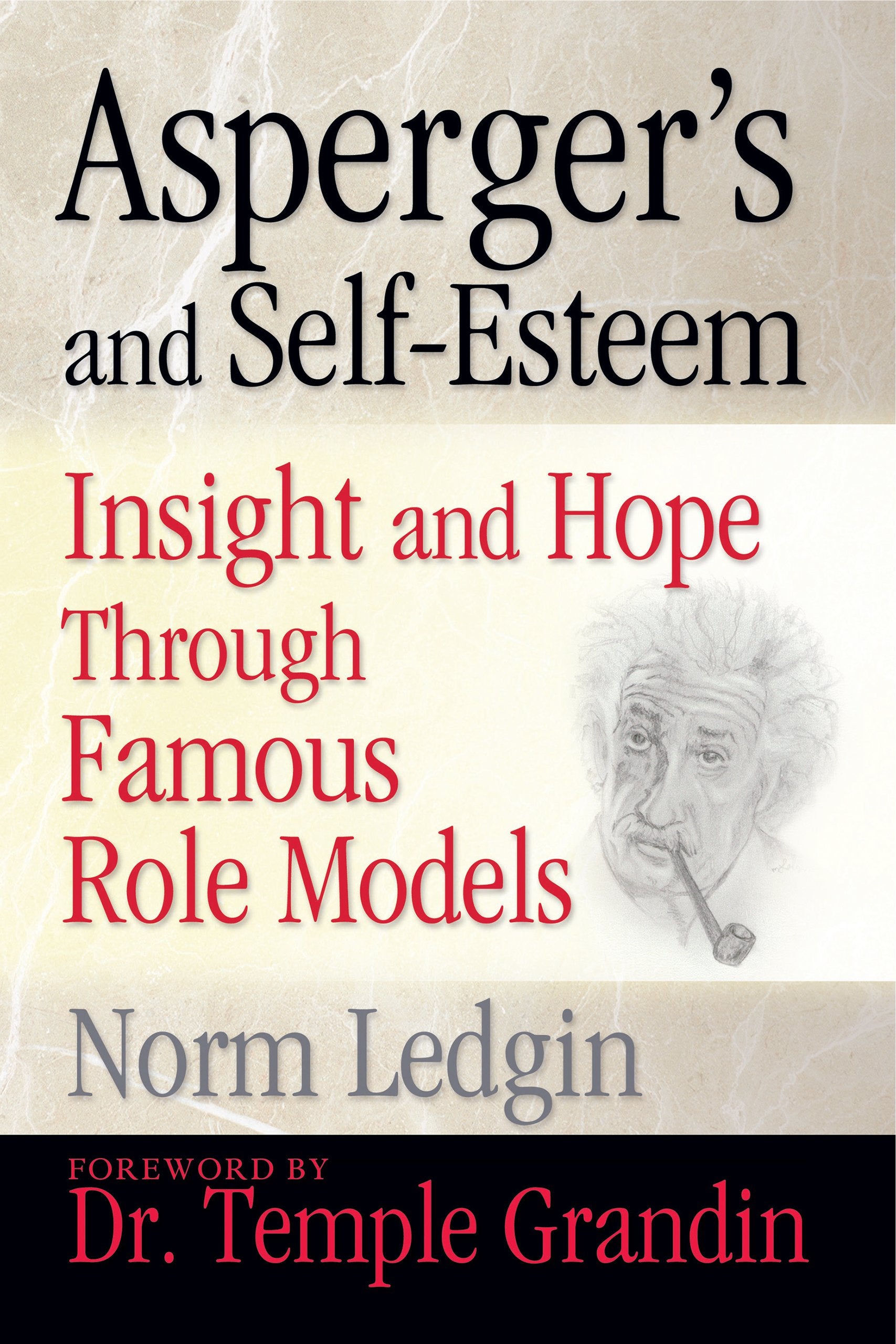 Asperger's and Self-Esteem: Insight and Hope Through Famous Role Models Medicine