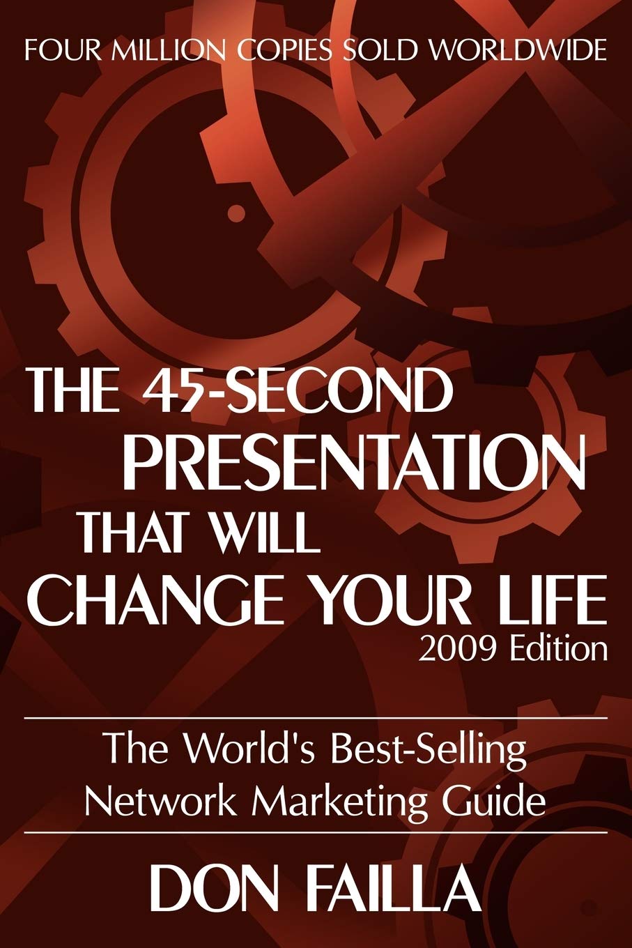 The 45 Second Presentation That Will Change Your Life: The World's Best-selling Network Marketing Guide Law