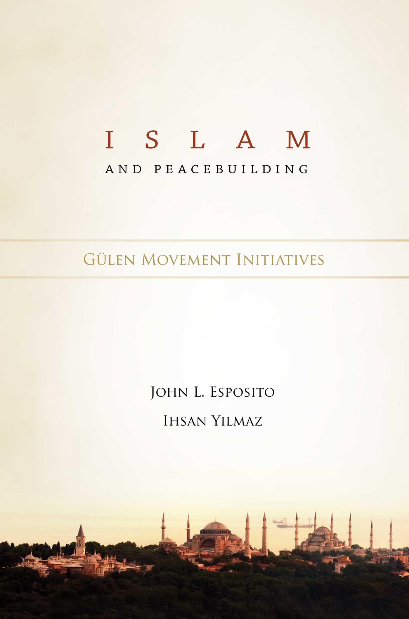 Islam and Peacebuilding: Gulen Movement Initiatives Religion & Esotericism