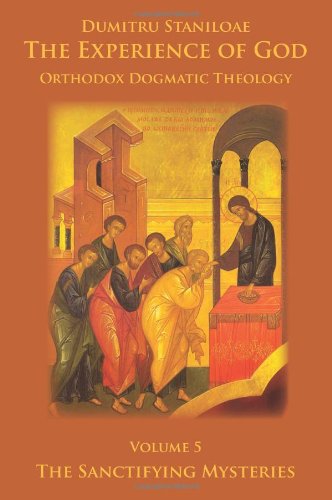 The Experience of God, vol. 5, The Sanctifying Mysteries by Dumitru Staniloae, Ioan Ionita, Robert Barringer (2012) Paperback Books