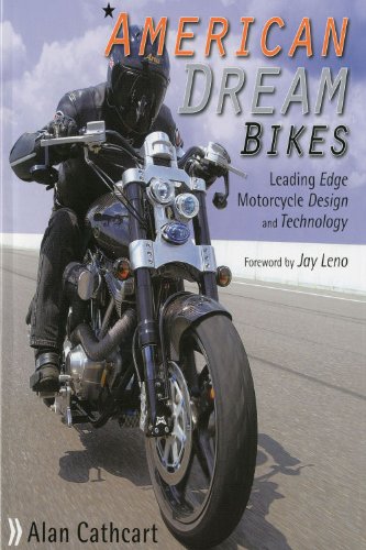 American Dream Bikes: Leading Edge Motorcycle Design and Technology Books