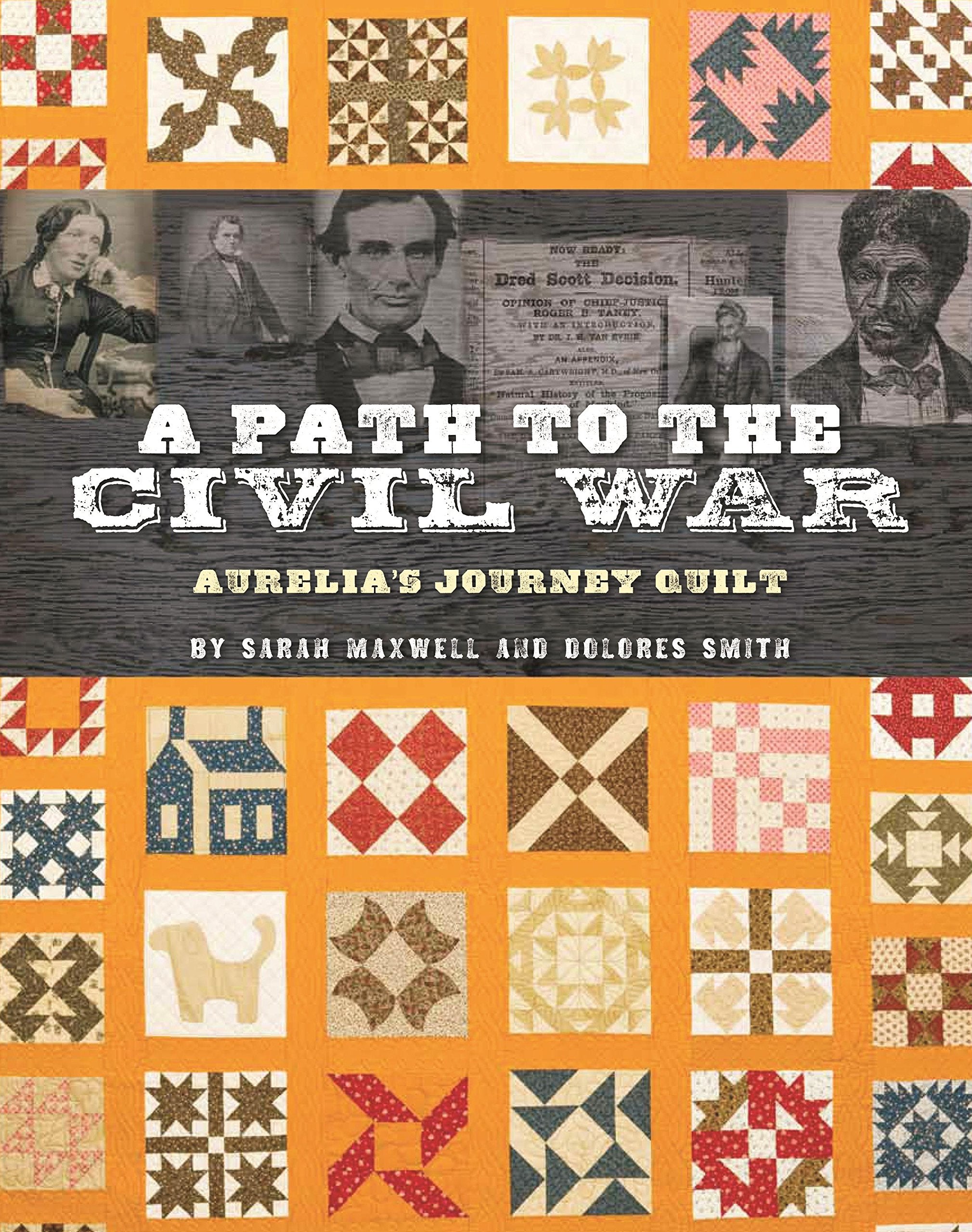 A Path to the Civil War: Aurelia's Journey Quilt book