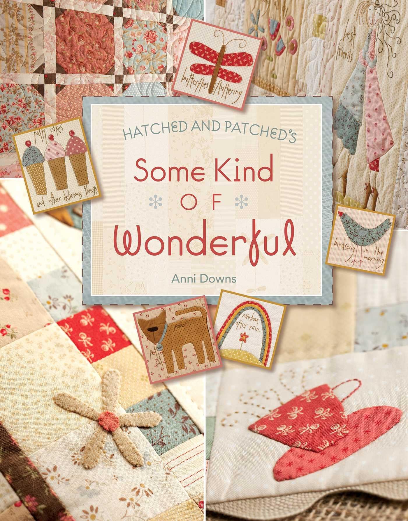 Hatched and Patched's Some Kind of Wonderful-Print-on-Demand-Edition Hobbies & Crafts