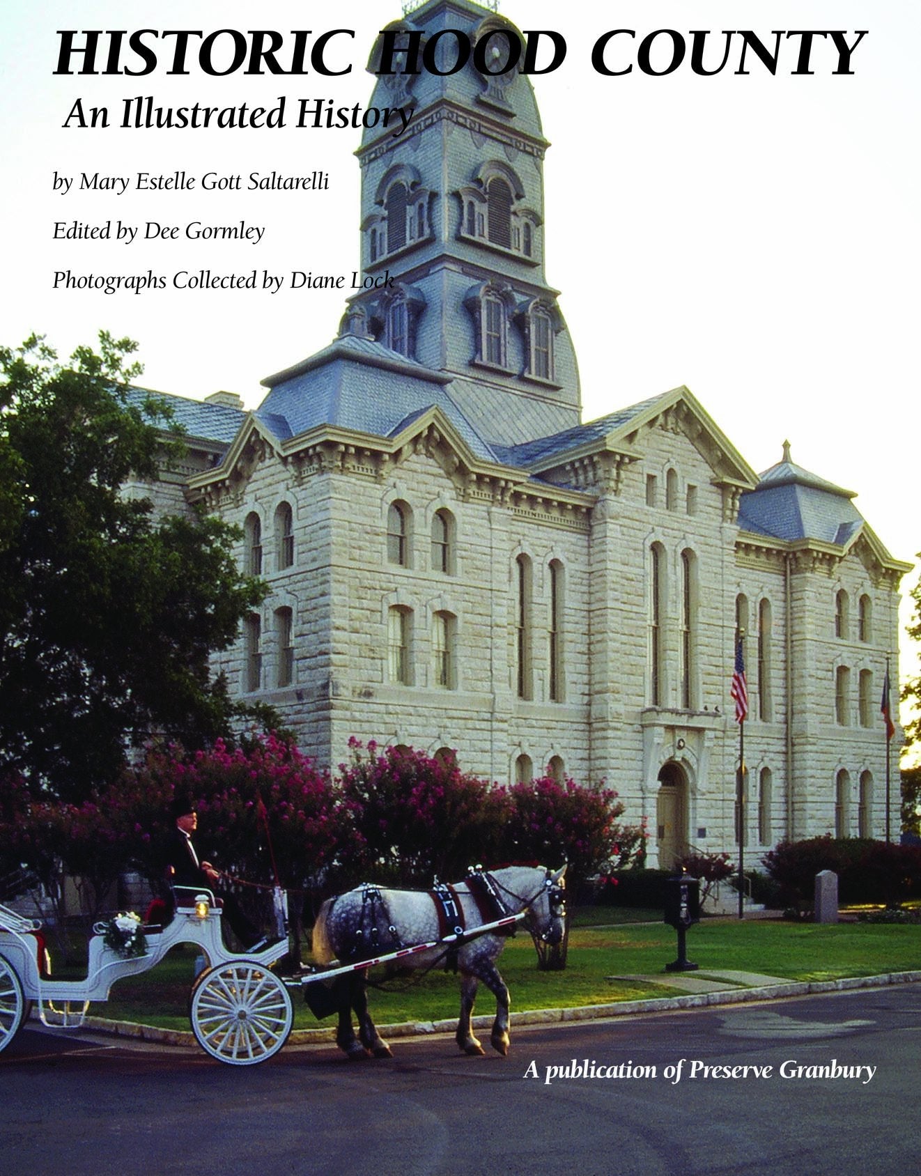 Historic Hood County: An Illustrated History (Community Heritage) Politics & History