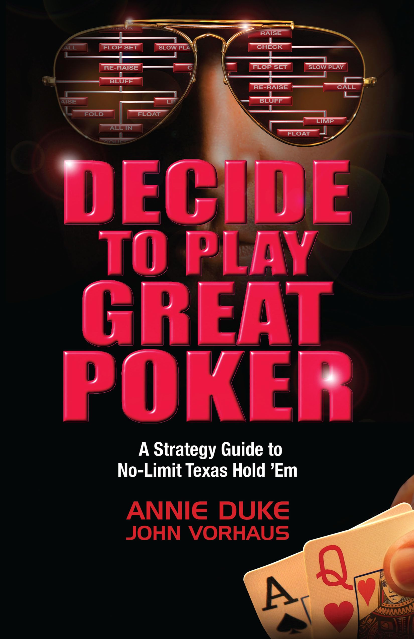 Decide to Play Great Poker: A Strategy Guide to No-Limit Texas Hold ''Em Leisure & Fun