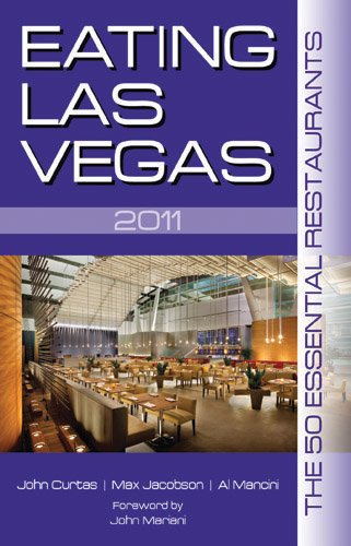 Eating Las Vegas: The 50 Essential Restaurants Leisure, Home & Garden