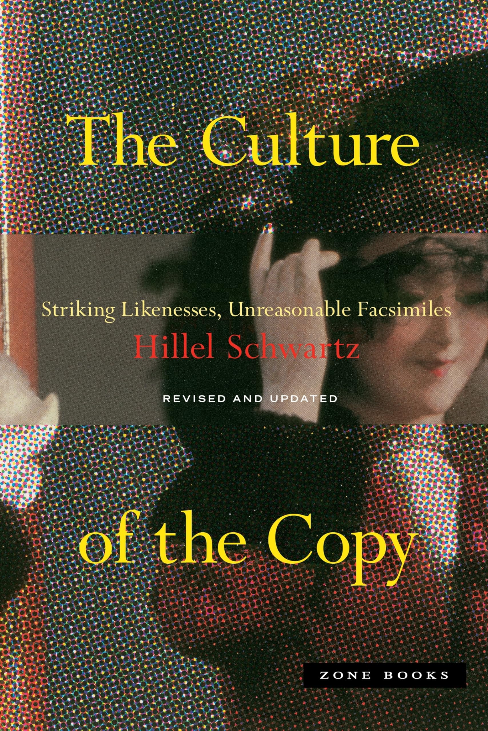 The Culture of the Copy: Striking Likenesses, Unreasonable Facsimiles (Mit Press) Philosophy