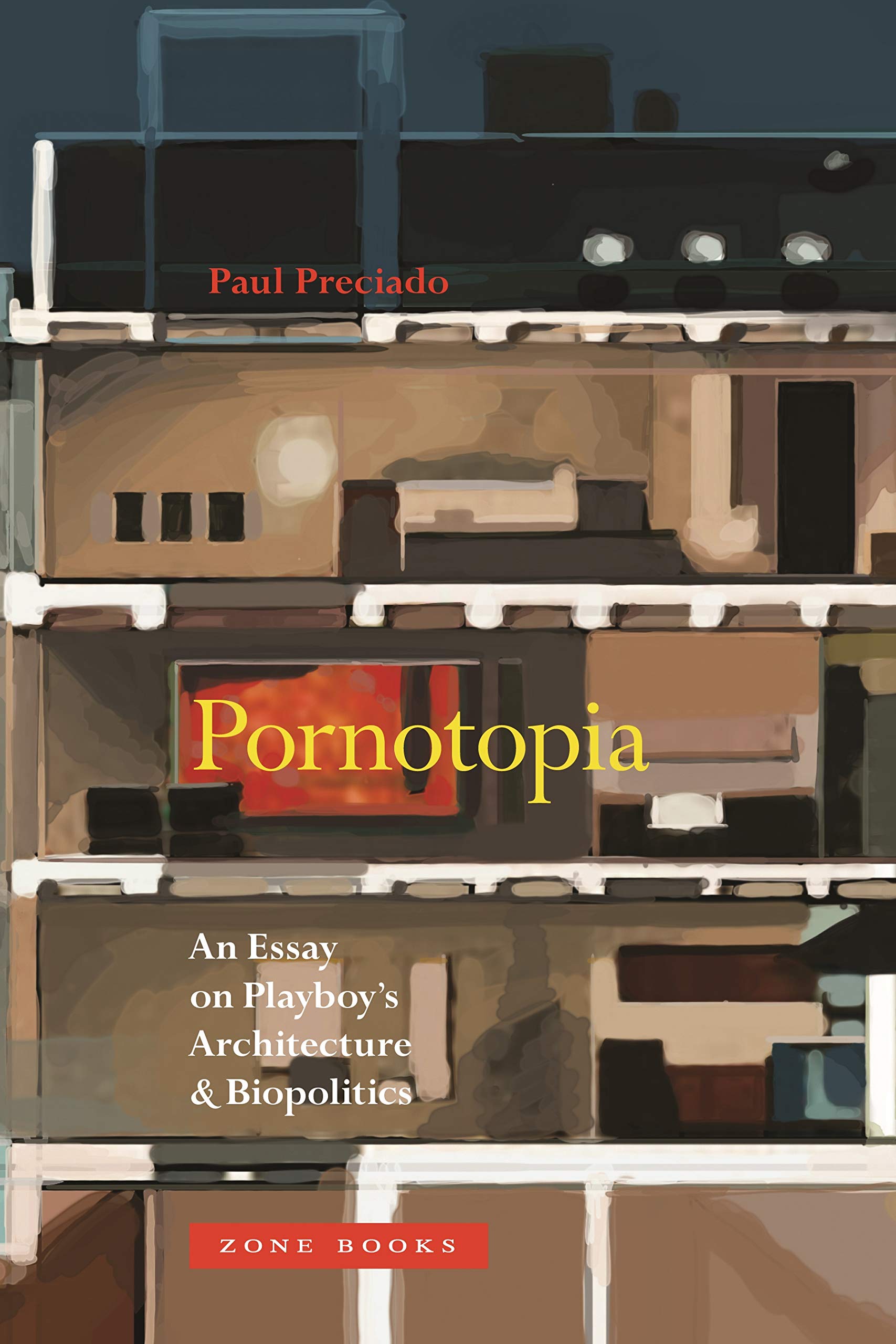 Pornotopia: An Essay on Playboy's Architecture and Biopolitics (Mit Press) Books