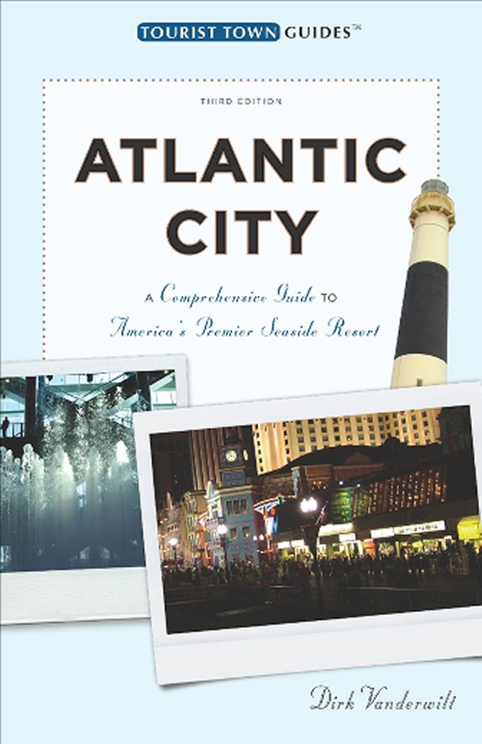 Atlantic City: A Guide to America's Premier Seaside Resort book