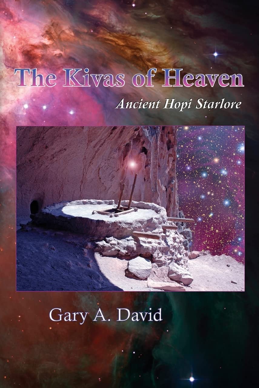 The Kivas of Heaven: Ancient Hopi Starlore book