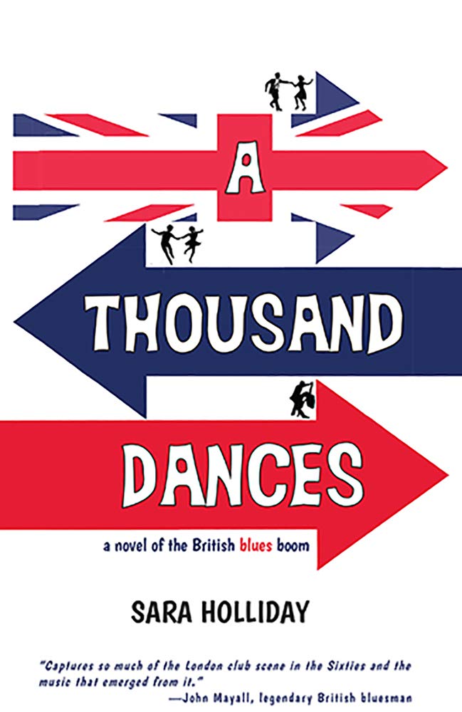 A Thousand Dances: A Novel of the British Blues Boom Historical Fiction