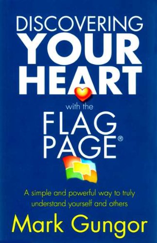 Discovering Your Heart with the Flag Page : A simple and powerful way to truly understand yourself and Others Books