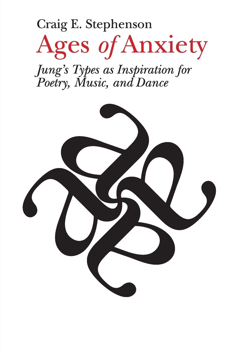 Ages of Anxiety: Jung's Types as Inspiration for Poetry, Music, and Dance Psychology