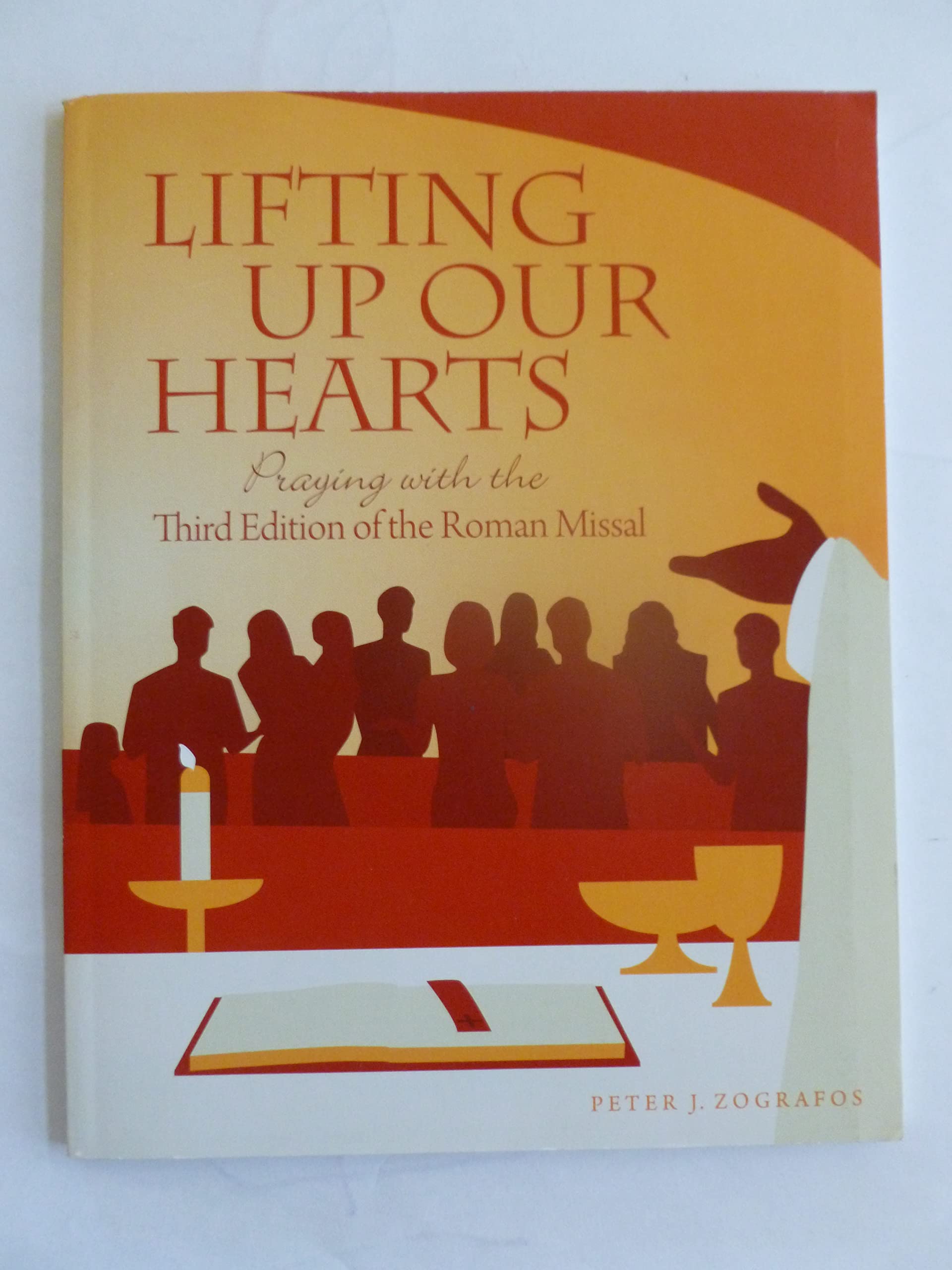 Lifting Up Our Hearts: Praying with the Third Edition of the Roman Missal ((Music CD also available)) Books