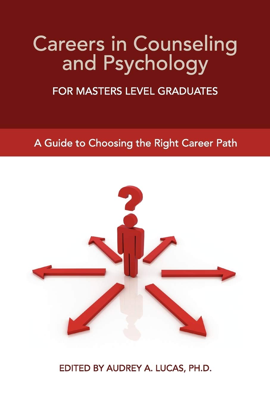 Careers in Counseling and Psychology for Masters Level Graduates: A Guide to Choosing the Right Career Path Social Sciences