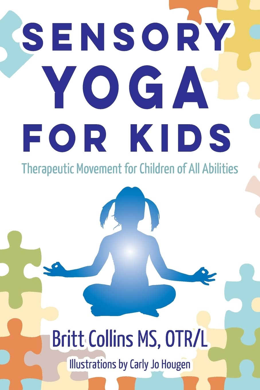 Sensory Yoga for Kids: Therapeutic Movement for Children of All Abilities Education & Training