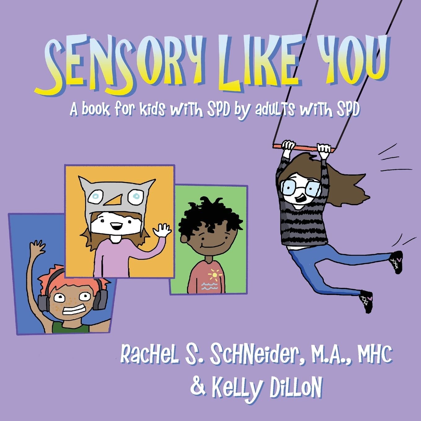 Sensory Like You: A book for kids with SPD by adults with SPD Non-fiction