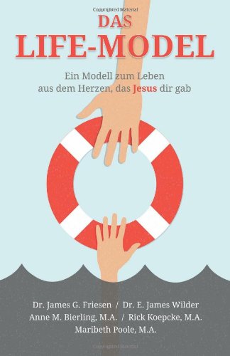 Das Life-Model: Ein Modell zum Leben aus dem Herzen, das Jesus dir gab Religion & Esotericism