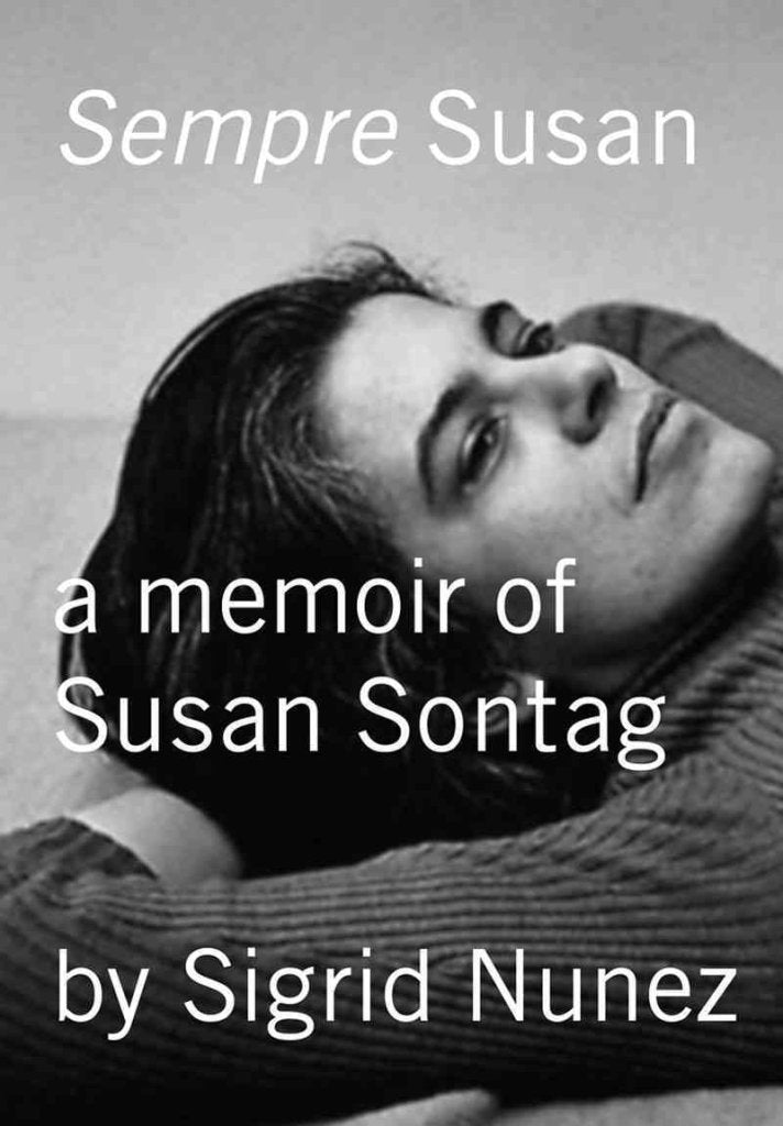 Sempre Susan: A Memoir of Susan Sontag Art & Literature