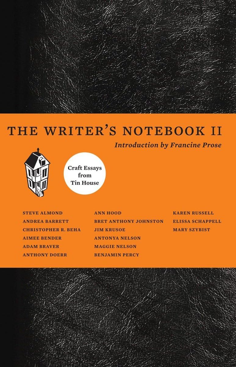 The Writer's Notebook II: Craft Essays from Tin House Media & Communication