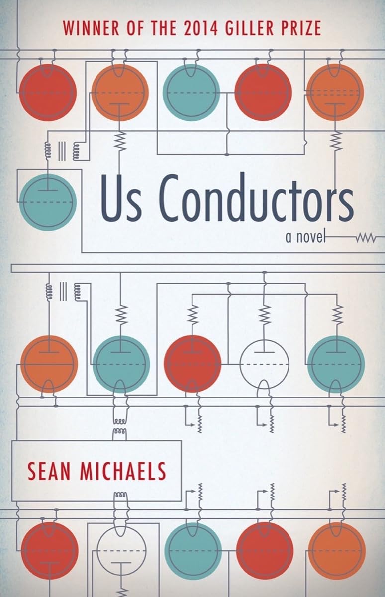Us Conductors: In Which I Seek the Heart of Clara Rockmore, My One True Love, Finest Theremin Player the World Will Ever Know Historical Fiction