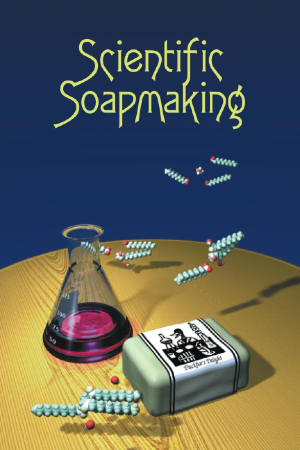 Scientific Soapmaking: The Chemistry of the Cold Process Business & Technology