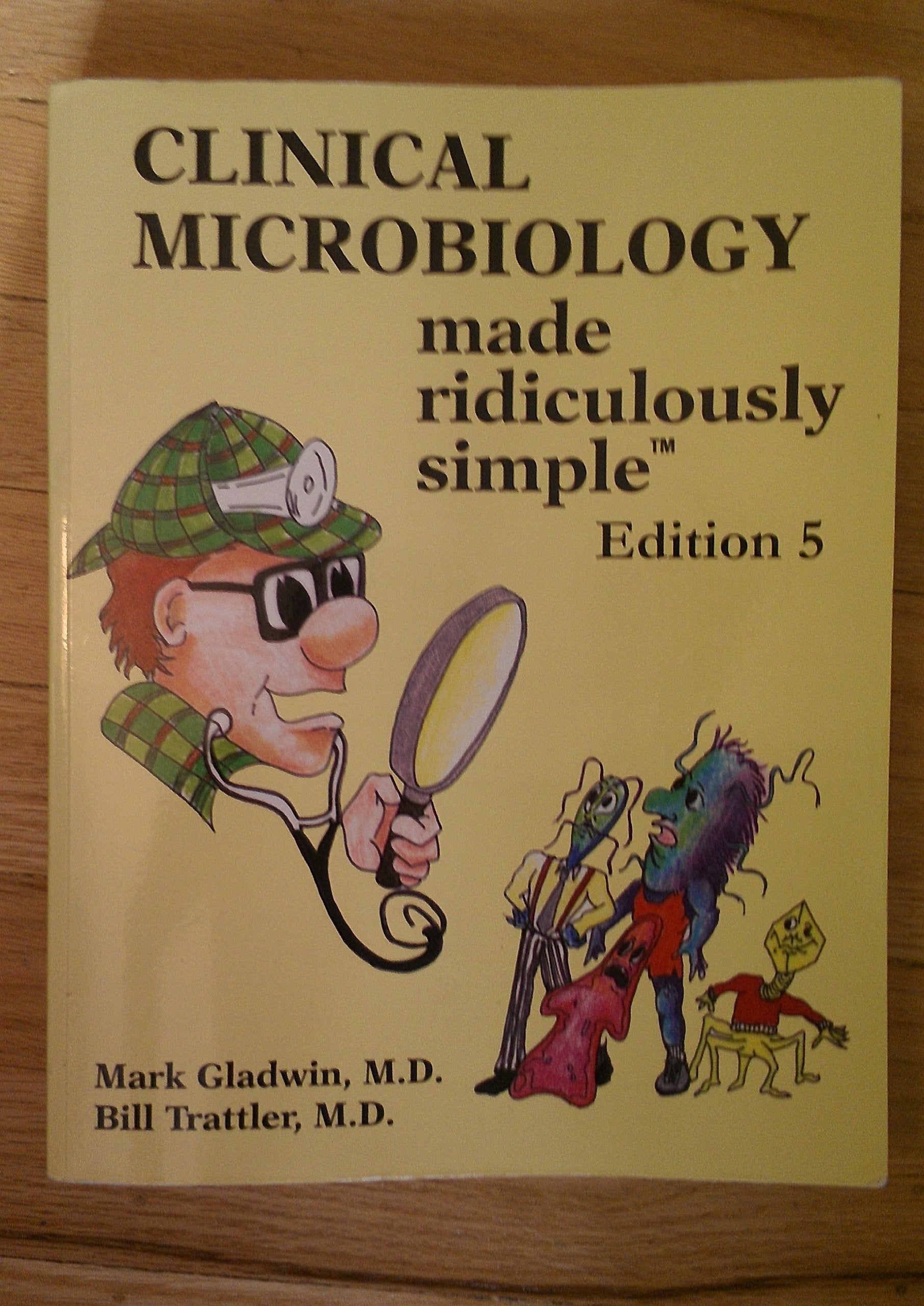 Clinical Microbiology Made Ridiculously Simple Medicine Books
