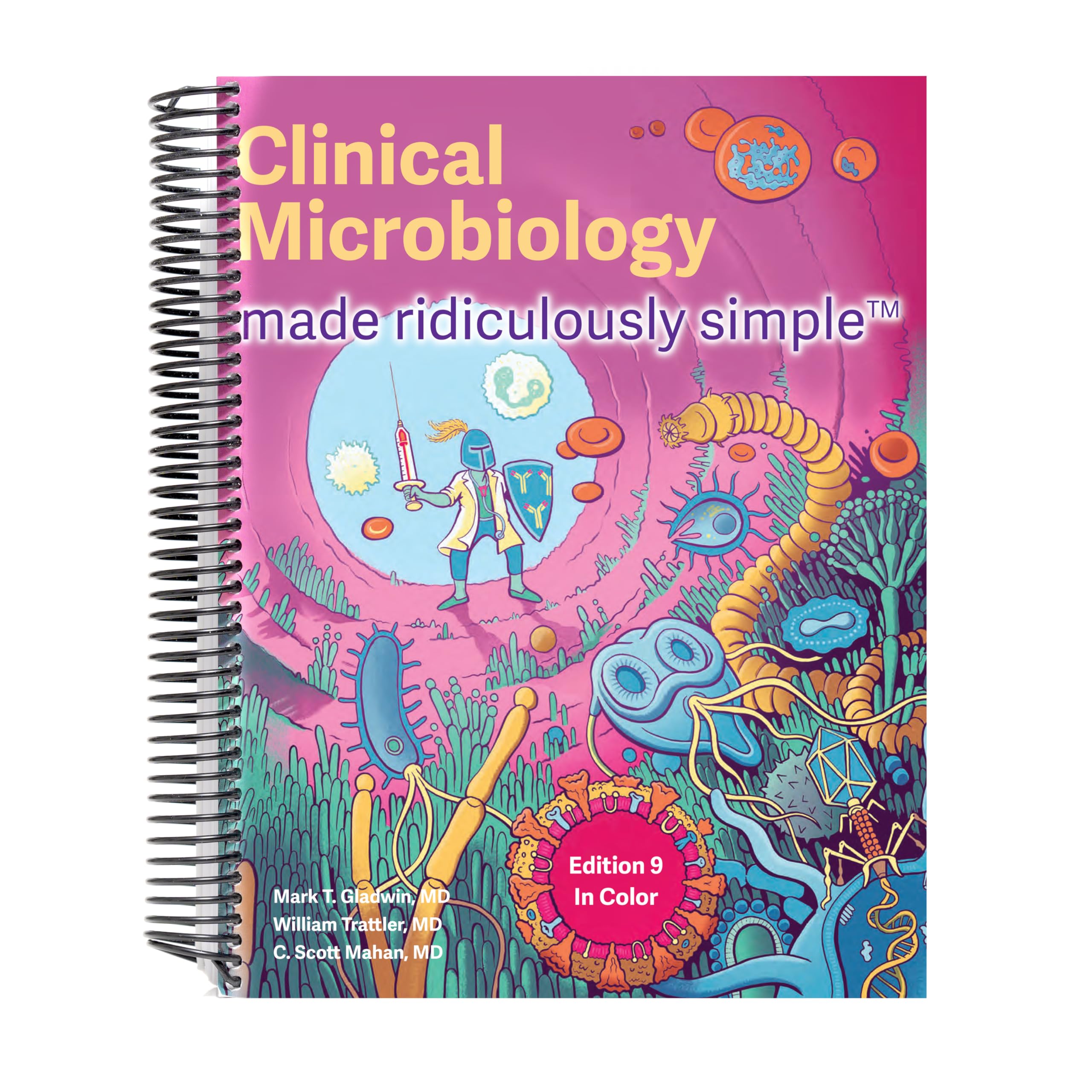 Clinical Microbiology Made Ridiculously Simple: Spiral Bound Color Edition Medicine
