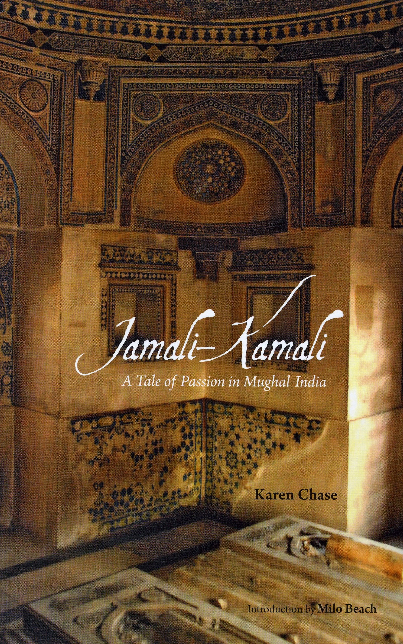 Jamali - Kamali: A Tale of Passion in Mughal India Poetry