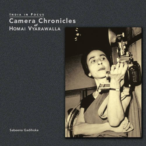 India in Focus: Camera Chronicles of Homai Vyarawalla Social Sciences