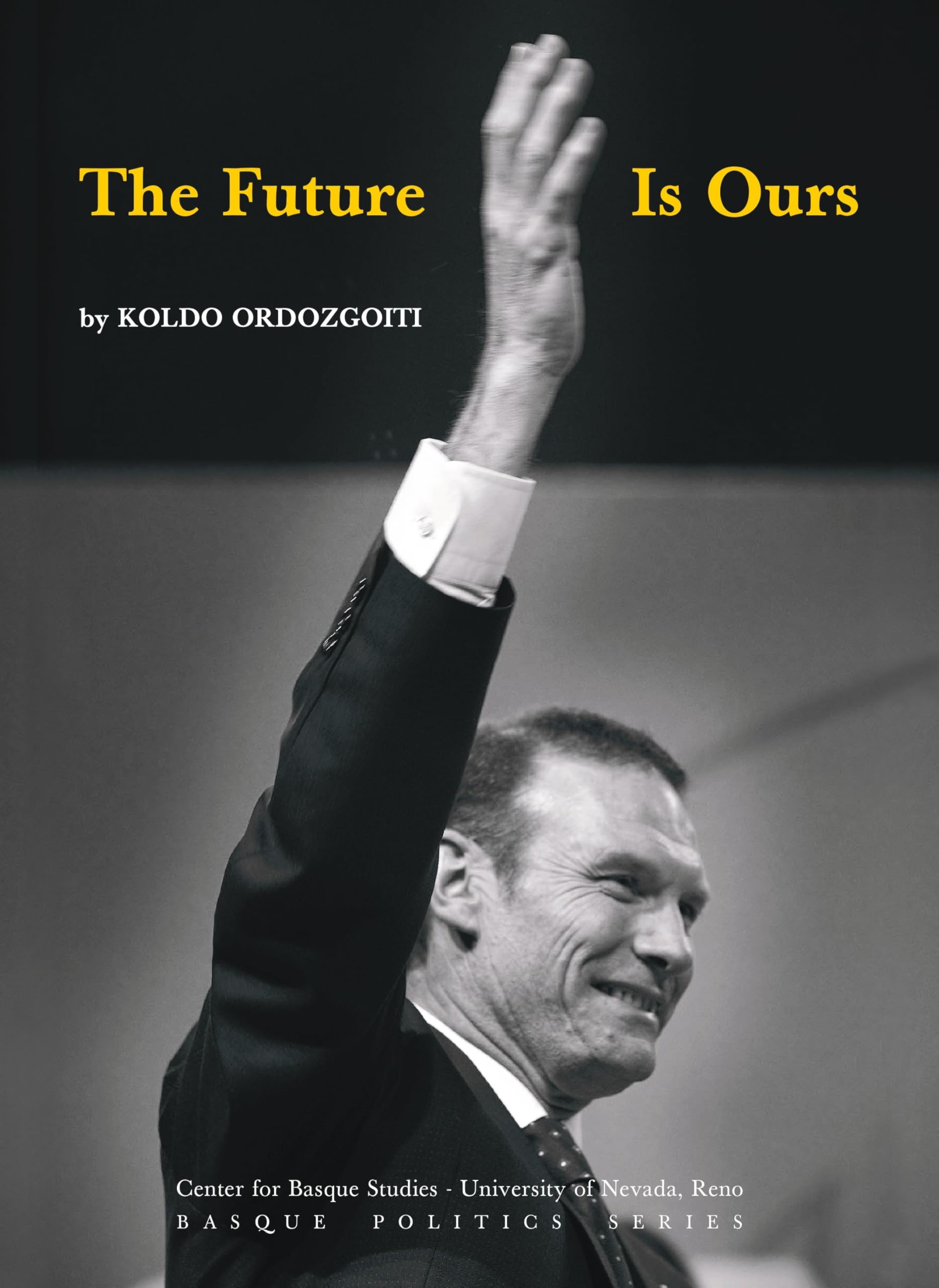 The Future Is Ours (Basque Politics) Politics & Society