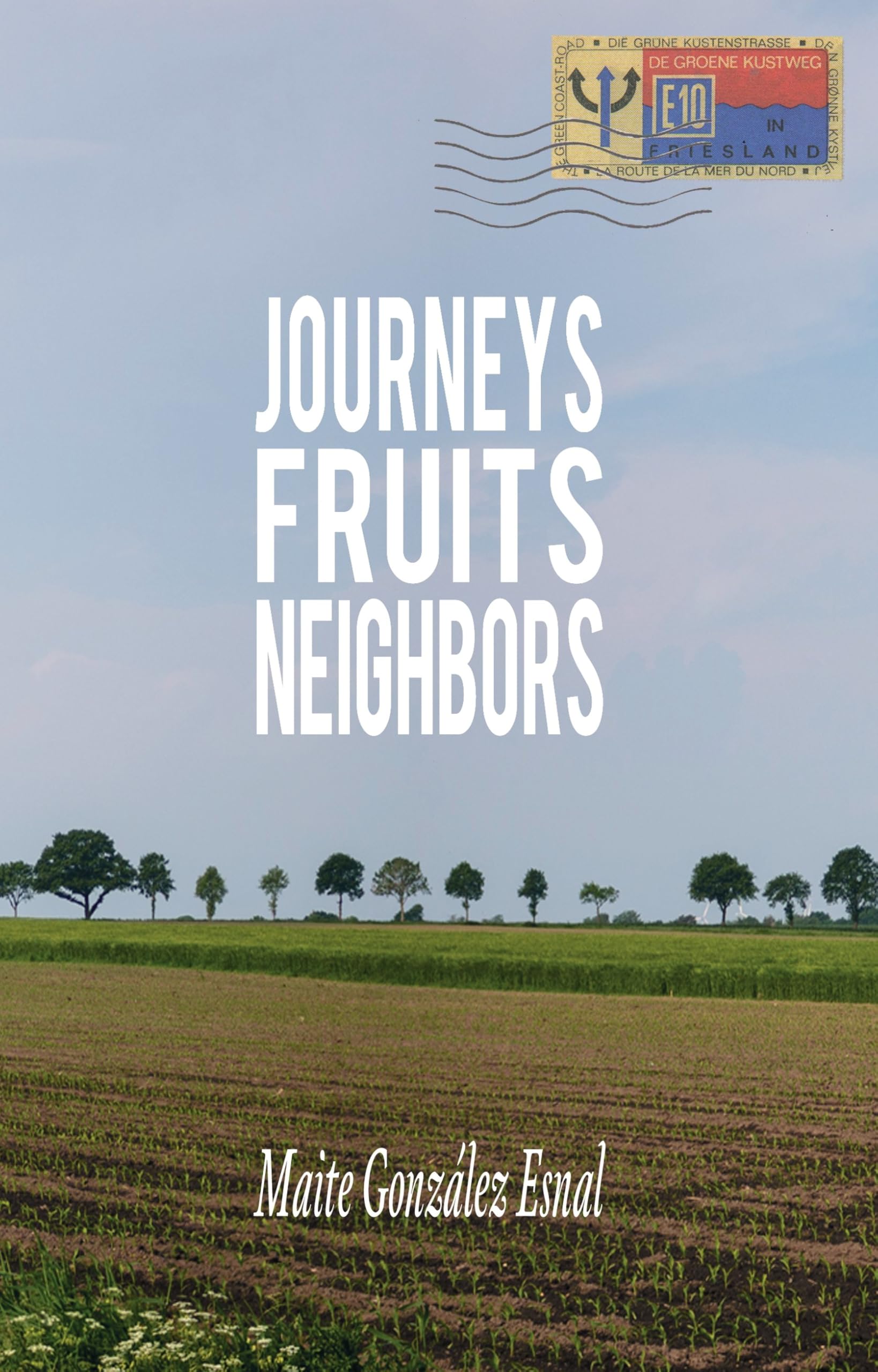 Journeys, Fruits, Neighbors Contemporary literature
