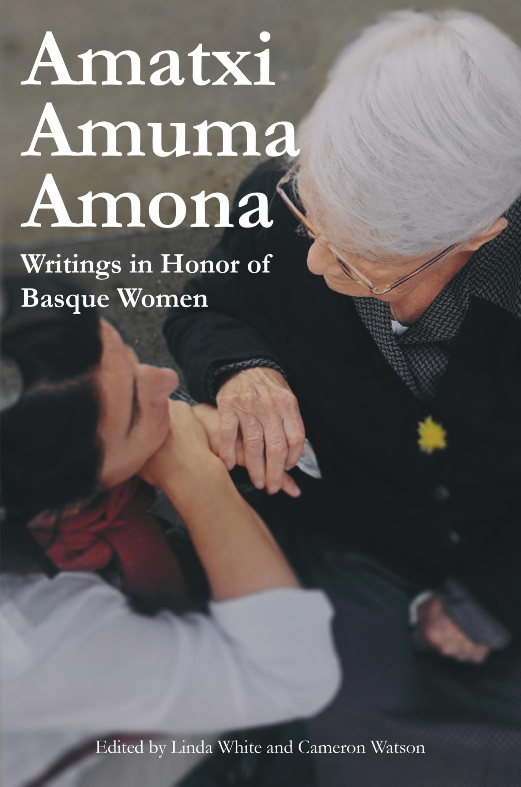 Amatxi Amuma Amona: Writings in Honor of Basque Women (Occasional Papers) Social Sciences