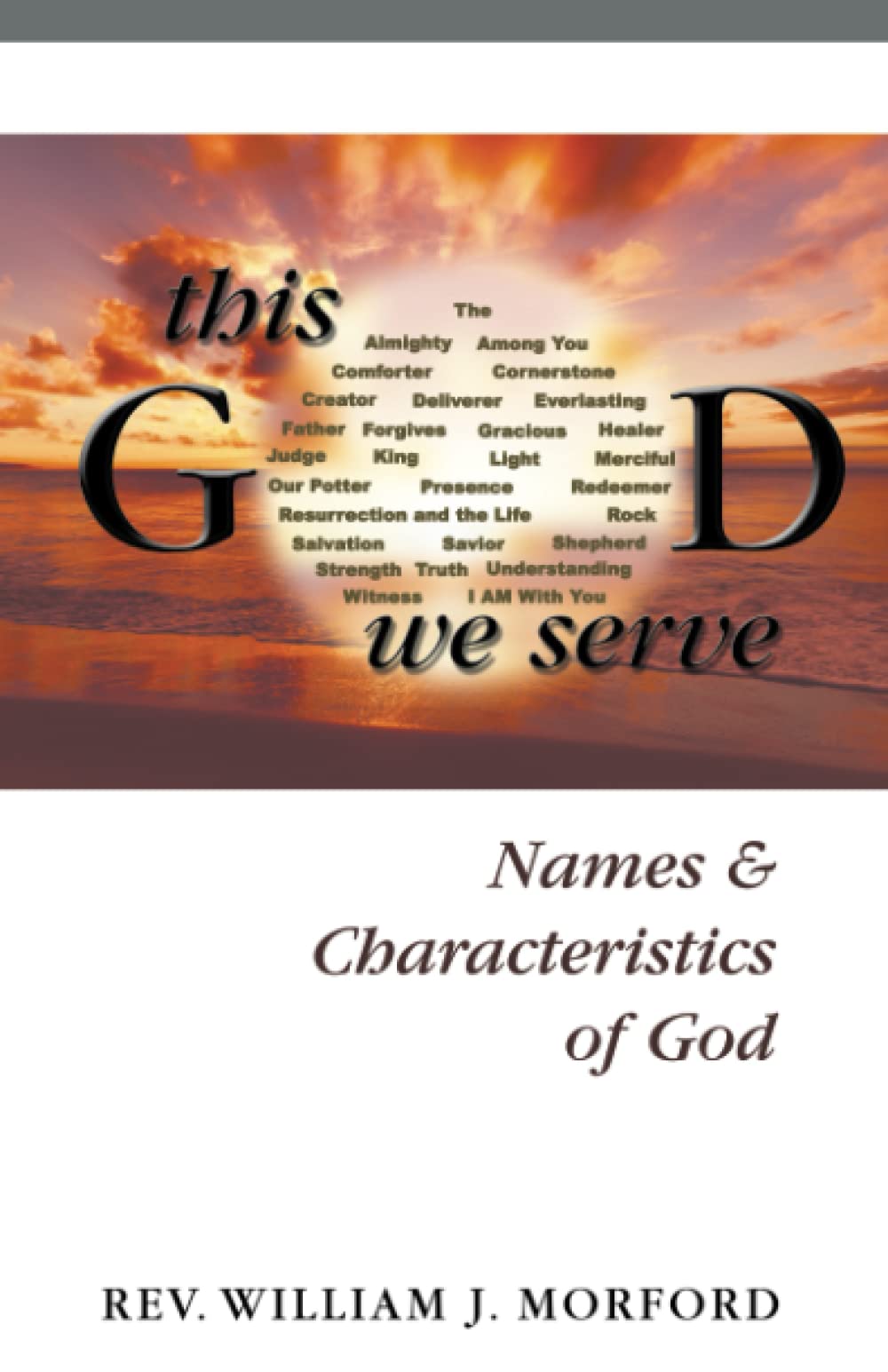 This God We Serve: Names and Characteristics of God Religion & Esotericism
