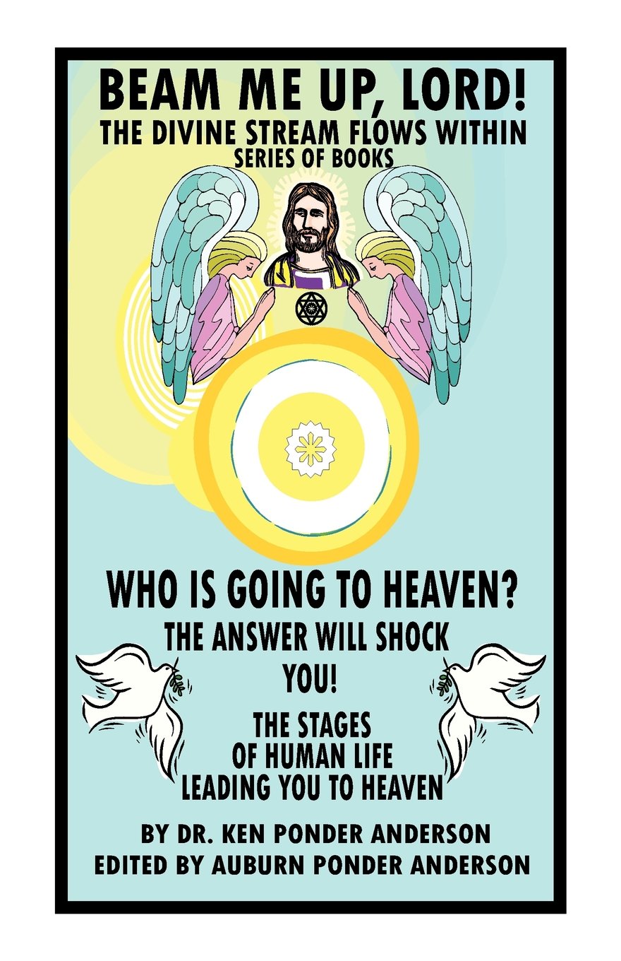 Who Is Going to Heaven? the Answer Will Shock You! the Stages of Human Life Leading You to Heaven Self-help